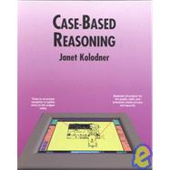 Case-Based Reasoning by Kolodner, Janet, 9781558602373