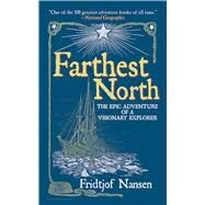 Farthest North Pa by Nansen,Fridtjof, 9781602392373