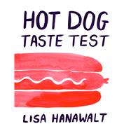 Hot Dog Taste Test by Hanawalt, Lisa, 9781770462373