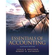 Essentials of Accounting Plus NEW MyLab Accounting with Pearson eText -- Access Card Package by Breitner, Leslie K.; Anthony, Robert N., 9780133052374