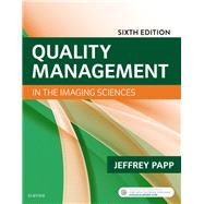 Quality Management in the Imaging Sciences by Papp, Jeffrey, Ph.D., 9780323512374