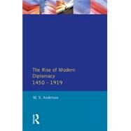 The Rise of Modern Diplomacy 1450 - 1919 by Anderson,M.S., 9780582212374