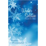 Winter Solstice by Pfannenstiel, Donna, 9781458222374