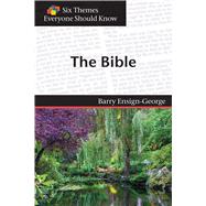 Six Themes in the Bible Everyone Should Know by Ensign-george, Barry, 9781571532374
