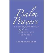 Psalm Prayers by Cherry, Stephen, 9781786222374