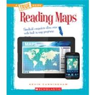 Reading Maps (A True Book: Information Literacy) by Cunningham, Kevin, 9780531262375