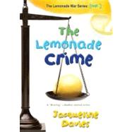The Lemonade Crime by Davies, Jacqueline, 9780547722375