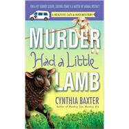 Murder Had a Little Lamb A Reigning Cats & Dogs Mystery by Baxter, Cynthia, 9780553592375