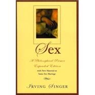 Sex A Philosophical Primer by Singer, Irving, 9780742512375
