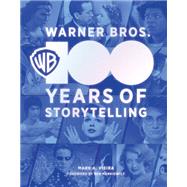 Warner Bros. 100 Years of Storytelling by Vieira, Mark A.; Mankiewicz, Ben, 9780762482375