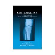 Orthopaedics: Principles of Basic and Clinical Science by Bronner; Felix, 9780849392375