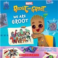 We Are Groot (Marvel's Rocket and Groot Storybook) by Valdez, Kiara; Tan, Wendy, 9781339032375