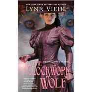 The Clockwork Wolf by Viehl, Lynn, 9781476722375