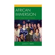 African Immersion American College Students in Cameroon by Amin, Julius A., 9781498502375