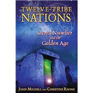 Twelve-Tribe Nations by Michell, John, 9781594772375