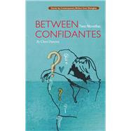 Between Confidantes by Chen, Danyan, 9781602202375