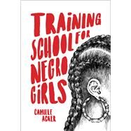 Training School for Negro Girls by Acker, Camille, 9781936932375