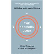 The Decision Book Fifty Models for Strategic Thinking by Krogerus, Mikael; Tschppeler, Roman; Piening, Jenny, 9780393652376