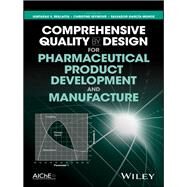 Comprehensive Quality by Design for Pharmaceutical Product Development and Manufacture by Reklaitis, Gintaras V.; Seymour , Christine; Garca-Munoz, Salvador, 9780470942376