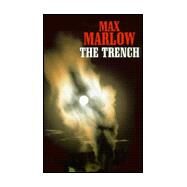 The Trench by Marlow, Max, 9780727822376