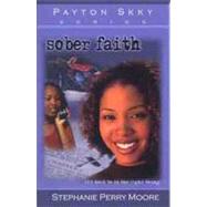 Sober Faith by Moore, Stephanie Perry, 9780802442376