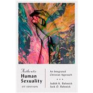 Authentic Human Sexuality by Balswick, Judith K.; Balswick, Jack O., 9780830852376