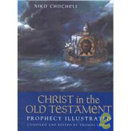 Christ in the Old Testament by Chocheli, Niko, 9780881412376