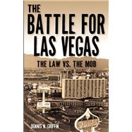 The Battle for Las Vegas The Law vs. The Mob by Griffin, Dennis N., 9780929712376