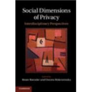 Social Dimensions of Privacy by Roessler, Beate; Mokrosinska, Dorota, 9781107052376