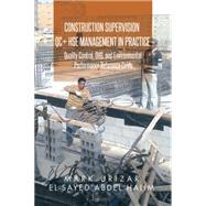 Construction Supervision Qc + Hse Management in Practice by Urizar, Mark; Halim, El-sayed Abdel, 9781503502376