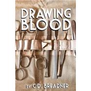 Drawing Blood by Breadner, C. D., 9781505892376