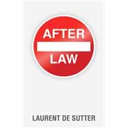 After Law by de Sutter, Laurent; Norman, Barnaby, 9781509542376