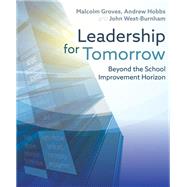 Leadership for Tomorrow by Groves, Malcolm; Hobbs, Andrew; West-Burnham, John, 9781785832376