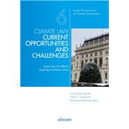 Climate Law - Current Opportunities and Challenges Essays from the Official Opening of ClimLaw: Graz by Schulev-Steindl, Eva; Ruppel, Oliver C.; Kerschner, Ferdinand, 9789462362376