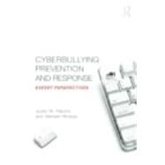 Cyberbullying Prevention and Response: Expert Perspectives by Patchin; Justin W., 9780415892377