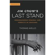 Jim Crow's Last Stand by Aiello, Thomas, 9780807172377