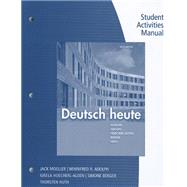 Student Activities Manual for Moeller/Huth/Hoecherl-Alden/Berger/Adolph's Deutsch heute, 10th by Moeller, Jack; Huth, Thorsten; Hoecherl-Alden, Gisela; Berger, Simone; Adolph, Winnie, 9781111832377