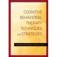 Cognitive Behavioral Therapy Techniques and Strategies by Wenzel, Amy; Dobson, Keith S.; Hays, Pamela A., 9781433822377