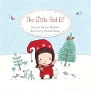 The Little Red Elf by McGrath, Barbara Barbieri; Bonnet, Rosalinde, 9781580892377