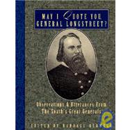 May I Quote You, General Longstreet by Bedwell, Randall J., 9781888952377