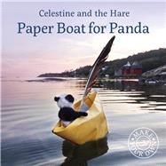 Paper Boat for Panda by Celestine, Karin, 9781910862377