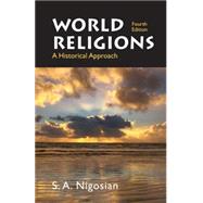 World Religions A Historical Approach by Nigosian, Solomon A., 9780312442378