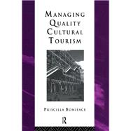 Managing Quality Cultural Tourism by Boniface; Priscilla, 9780415642378