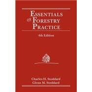 Essentials of Forestry Practice by Stoddard, Charles H.; Stoddard, Glenn M., 9780471842378