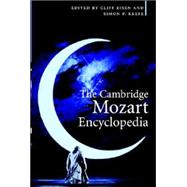 The Cambridge Mozart Encyclopedia by Edited by Cliff Eisen , Simon P. Keefe, 9780521712378