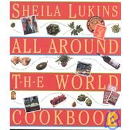All Around the World Cookbook by Lukins, Sheila, 9781563052378