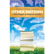 Other Nations : Animals in Modern Literature by Regan, Tom, 9781602582378