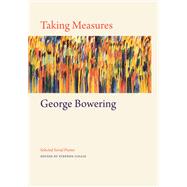 Taking Measures by Bowering, George; Collis, Stephen, 9781772012378