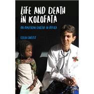 Life and Death in Kolofata by Einterz, Ellen, 9780253032379