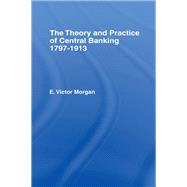 Theory and Practice of Central Banking by Willis,H. Parker, 9780714612379